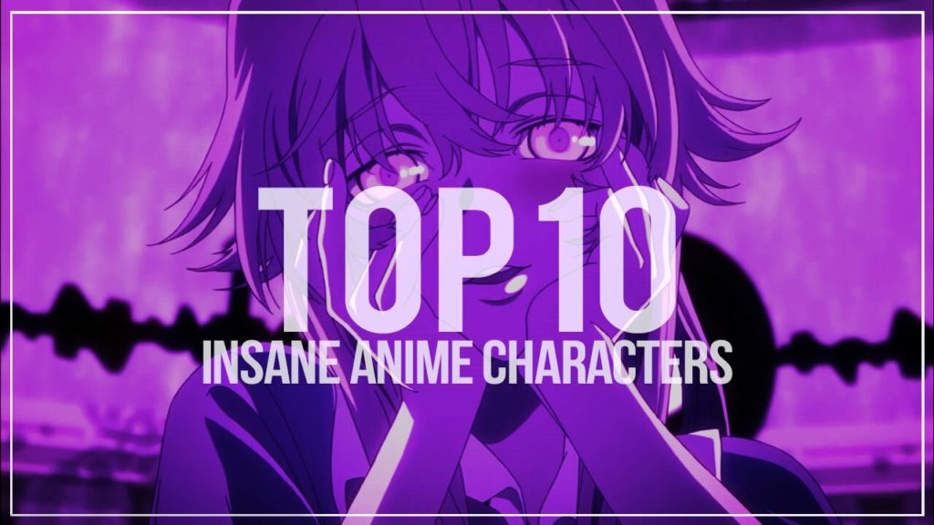 Top 10 Craziest Anime Characters QuirkyByte