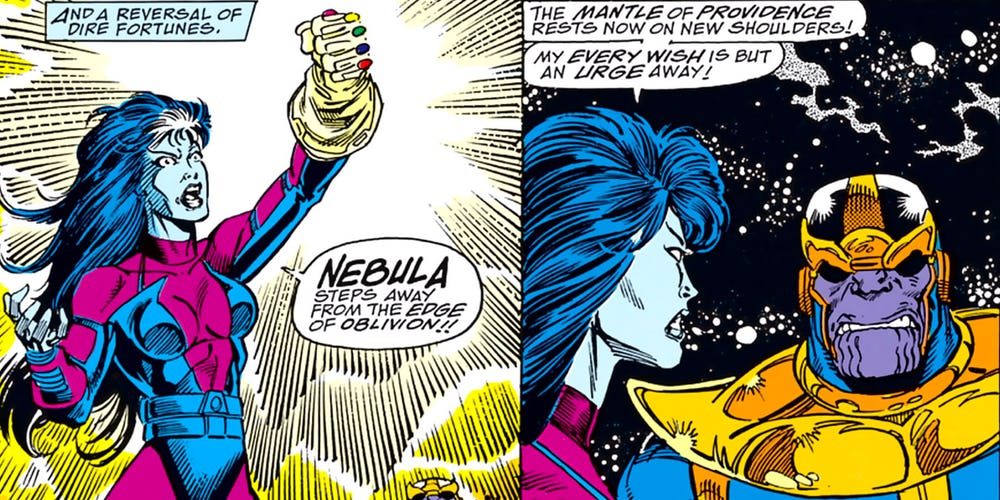 Nebula was a Merciless Spy The movie's early Nebula was more in tune with the comics. Nebula warmed up to the heroes in the film and almost became an Avenger after hashing it out with her sister. However, Nebula was plain evil in the comics with no redeeming qualities. Nebula was originally an Avengers foe, and she rarely met the Guardians. What's more exciting is that Nebula was The Infinity Gauntlet's final villain when she stole the gauntlet for herself.