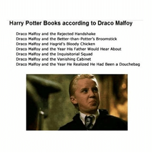 Harry Potter Memes - The books according to Draco!