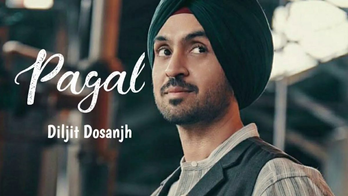 Pagal By Diljit Dosanjh Mp3 Song Download