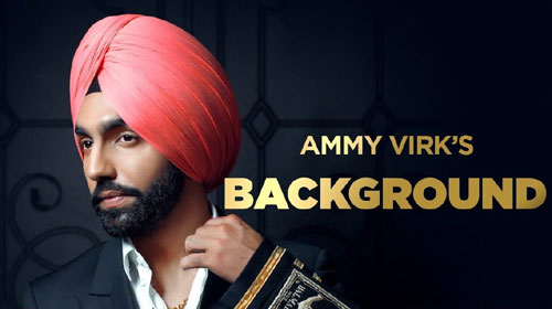 Background By Ammy Virk Mp3 Song Download For Free