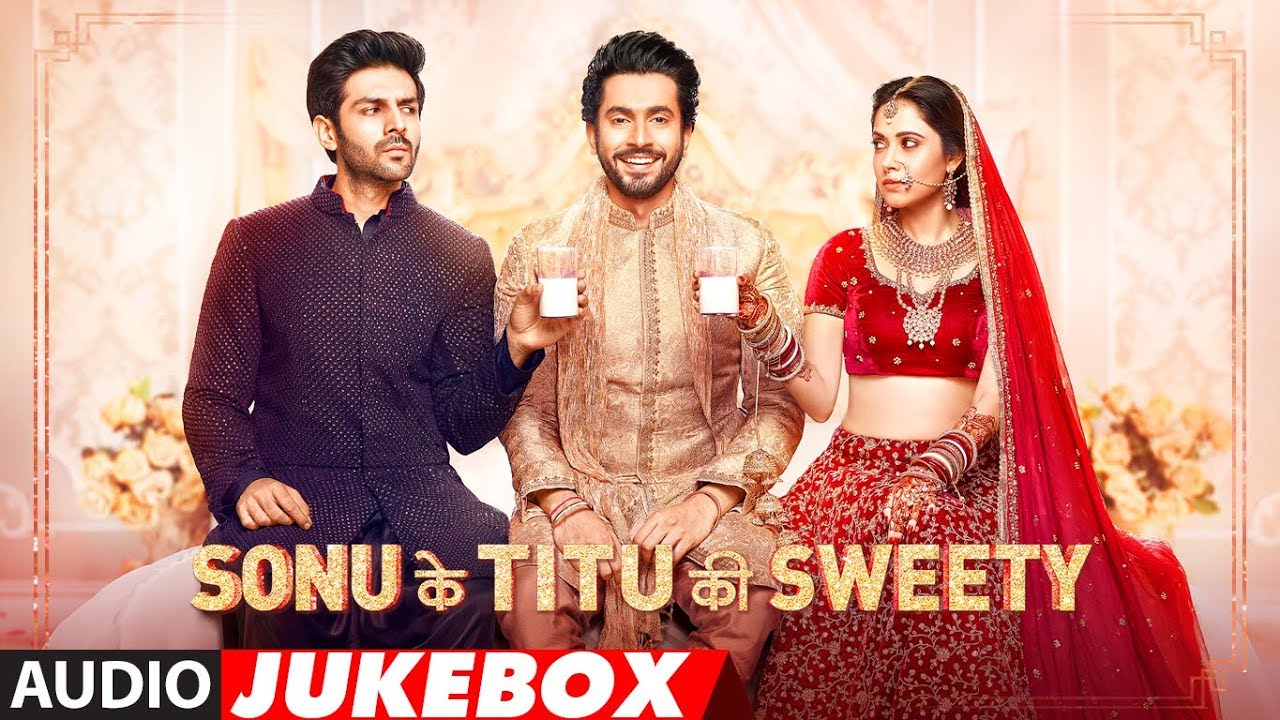 Sonu Ke Tutu Sweety Songs