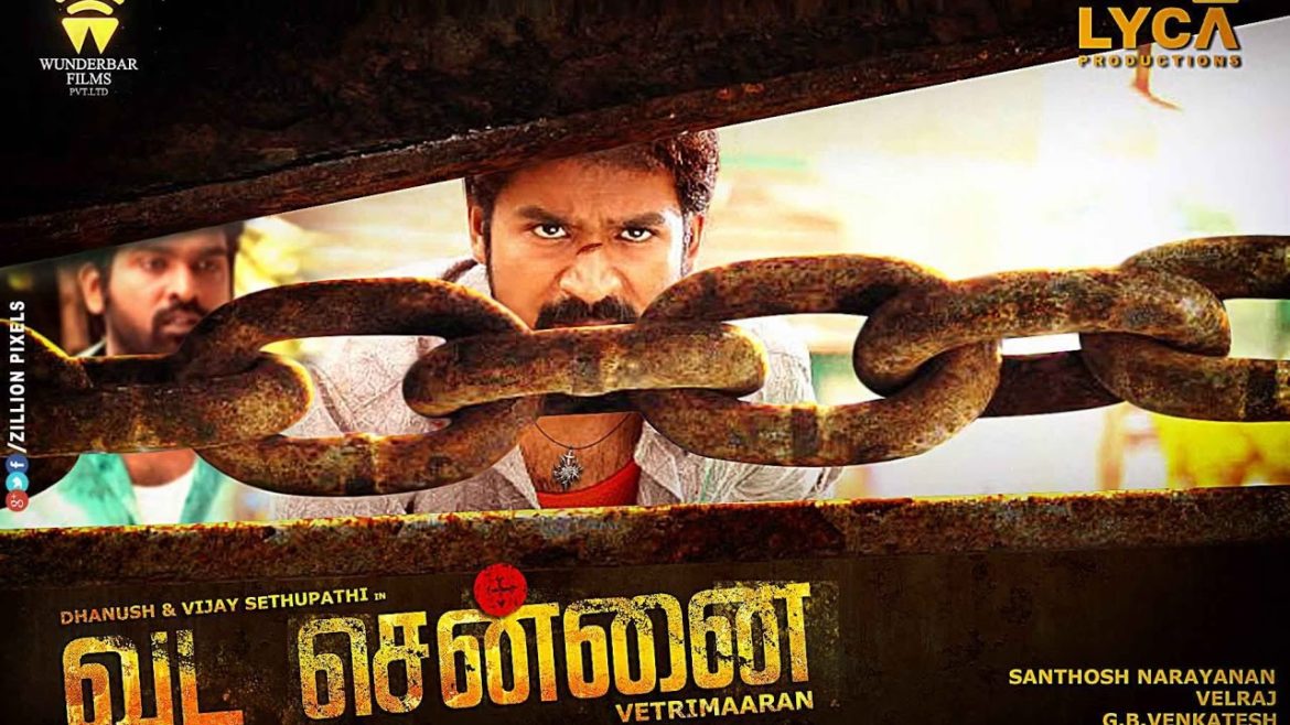 Vada Chennai Full Movie Download