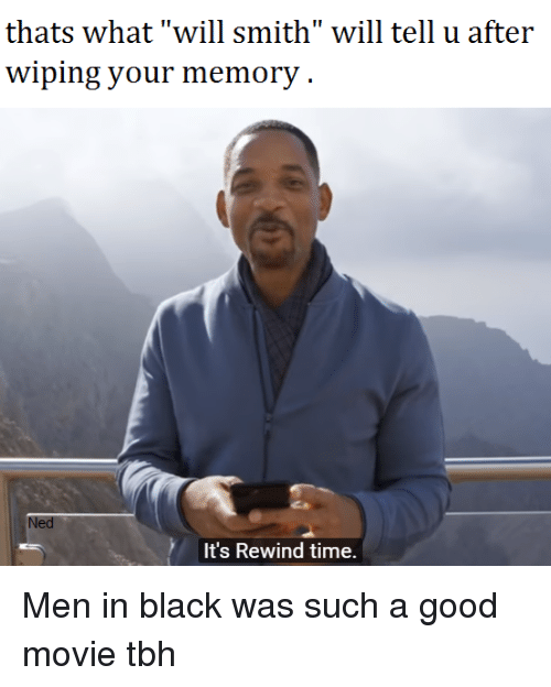 thats what will smith will tell u after wiping your 38485365