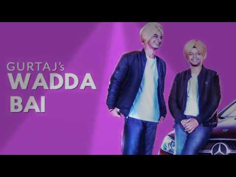 Vadda Bai Gurtej Mp3 Song Download