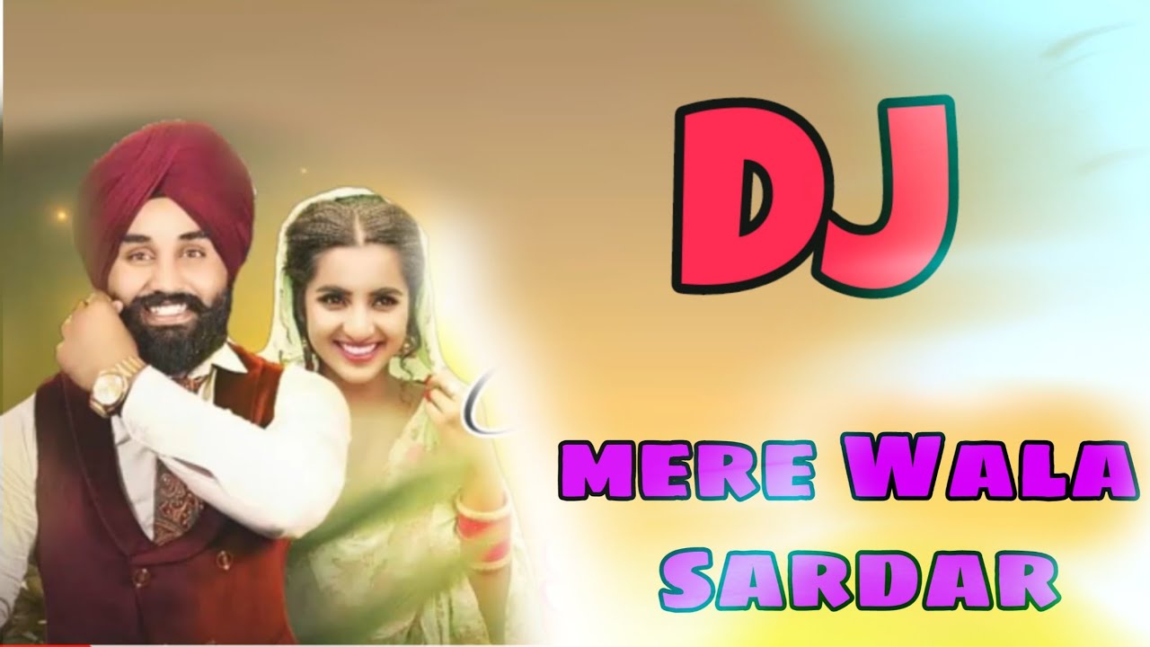 Mere Wala Sardar Remix Mp3 Song Download