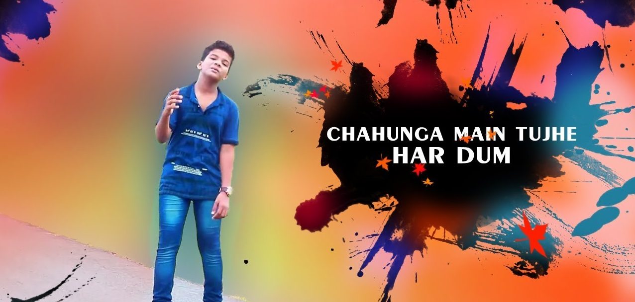 Chahunga Main Tujhe Hardam Song