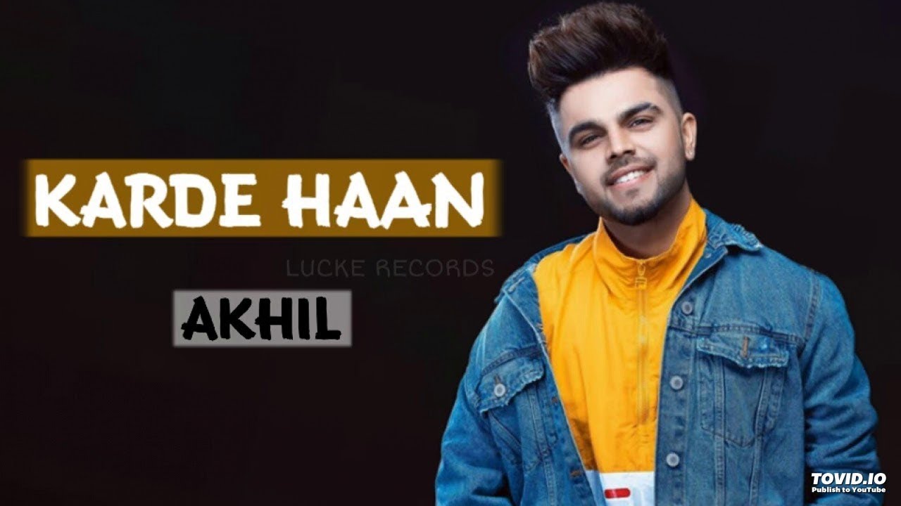 Karde Haan Akhil Song Download Mr Jatt