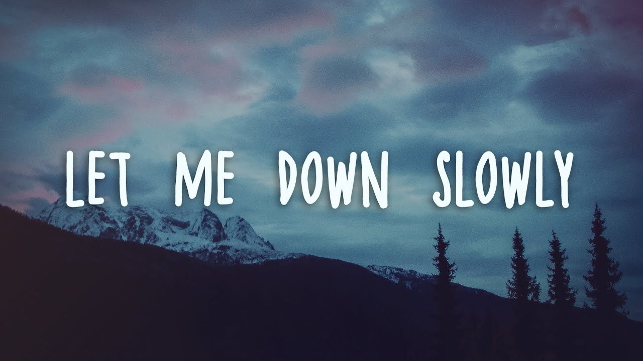 Let Me Down Slowly Song Download Pagalworld