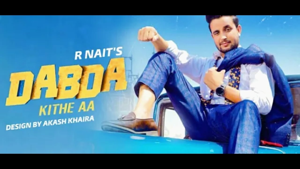 Dabda Kita Aa Song Download In High Quality Audio Free Quirkybyte