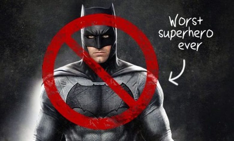 Batman is The World’s Worst Superhero