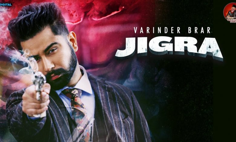 Jigra Varinder Brar Song Download Mp3