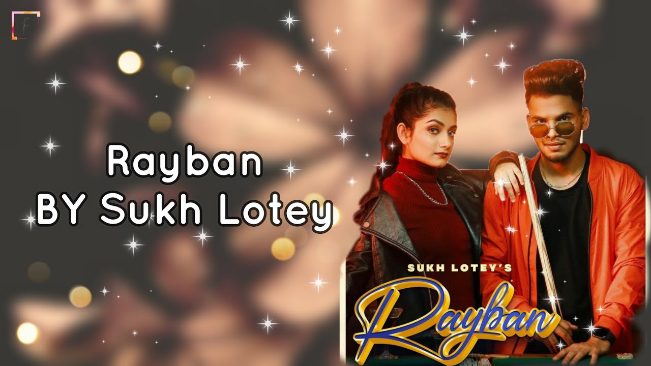 ray ban sukh lotey mp3 download