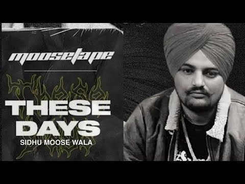 These Days Sidhu Moose Wala Mp3 Song Download 
