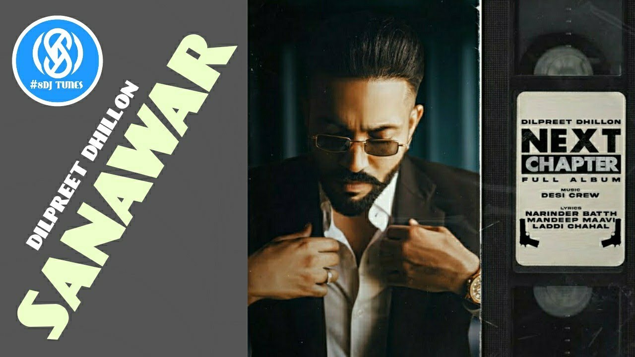 sanawar song download by dilpreet dhillon