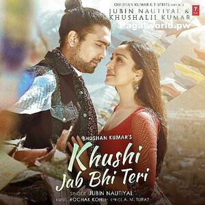 khushi jab bhi teri mp3 song download pagalworld