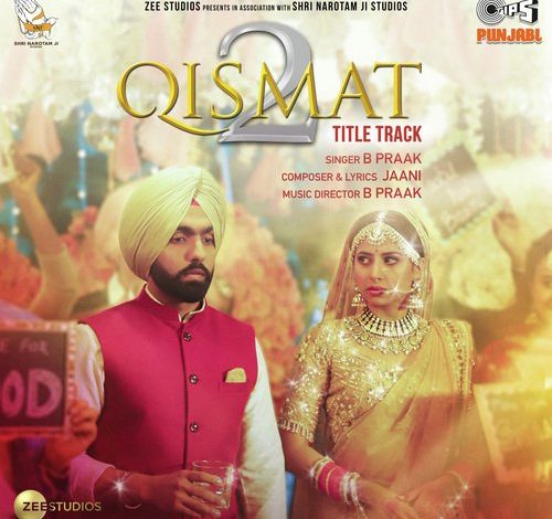 Qismat 2 Movie Songs Download