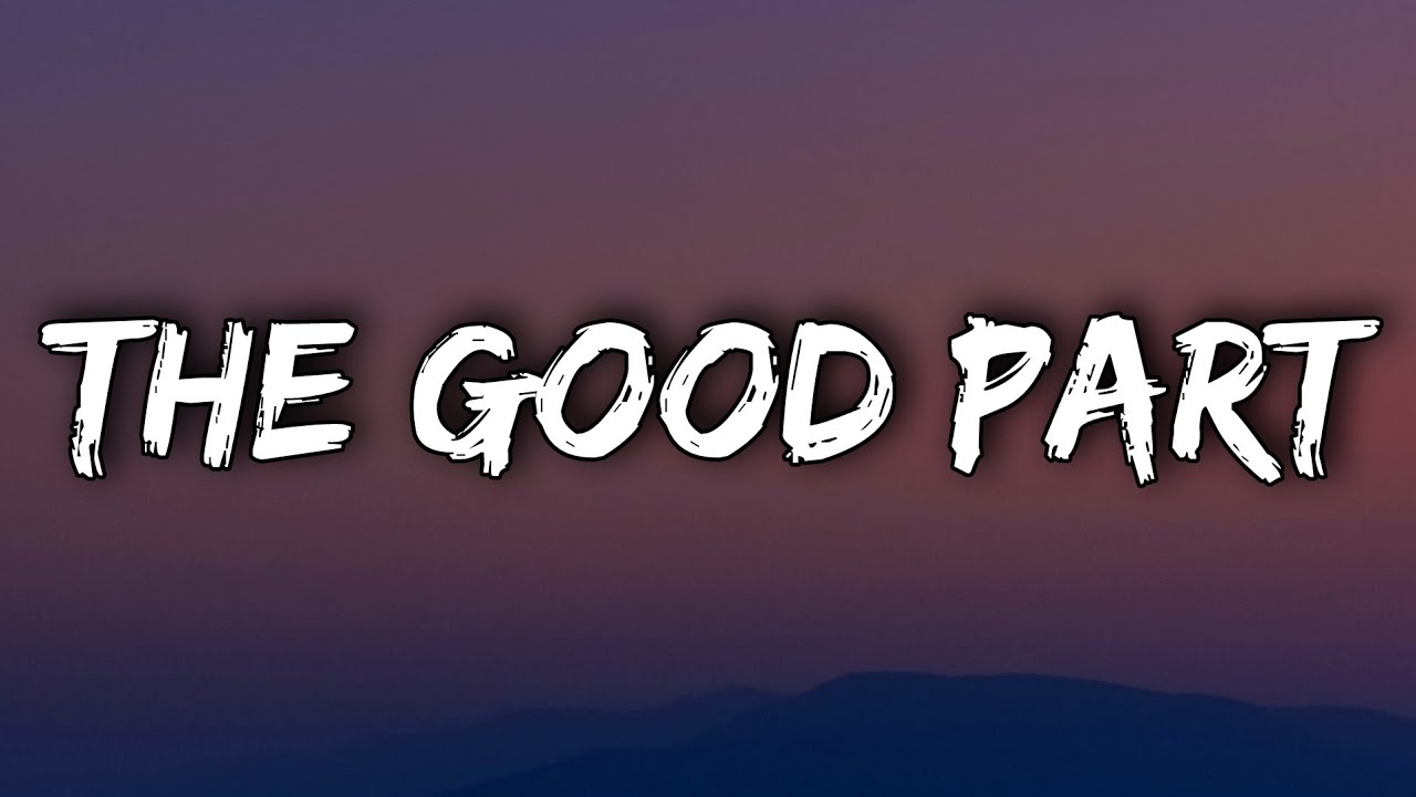 The Good Part Mp3 Song Download