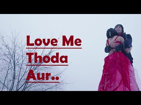 Love Me Thoda Aur Song Download Pagalworld
