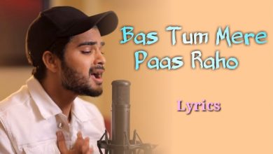 Bas Tum Mere Paas Raho Mp3 Song Download Pagalworld