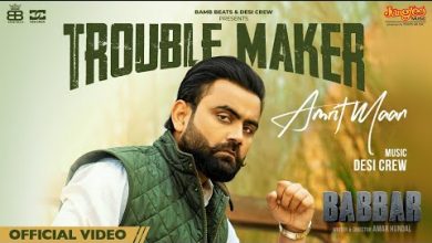 Trouble Maker Song Amrit Maan