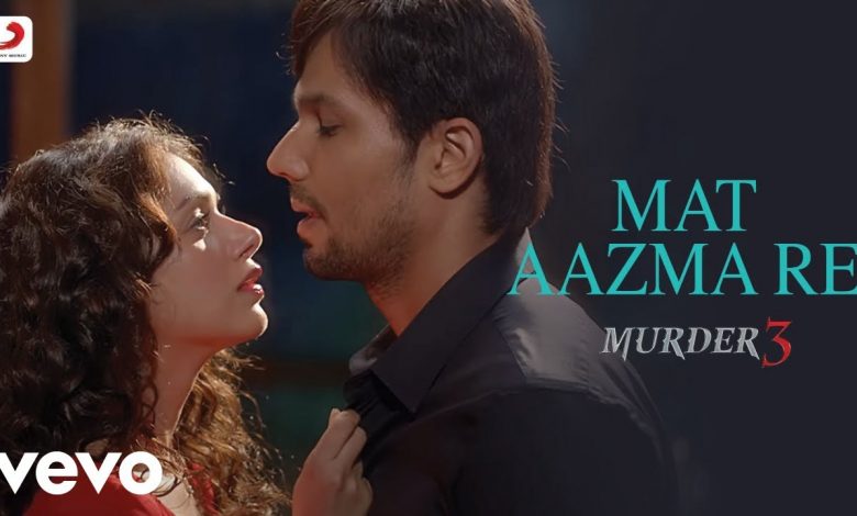 Mat Aazma Re Mp3 Song Download Pagalworld